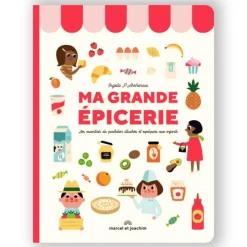Marcel et Joachim Livre Ma grande épicerie : les essentiels du quotidien illustrés et expliqués aux enfants