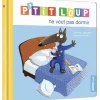 Auzou Editions Livre P'tit loup ne veut pas dormir