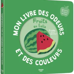 Mon livre des odeurs et des couleurs - Fruits en folie|Auzou Editions